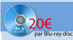 20€ par Blu-ray disc