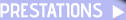 PRESTATIONS