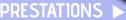 PRESTATIONS