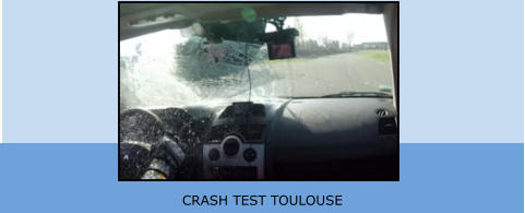 CRASH TEST TOULOUSE